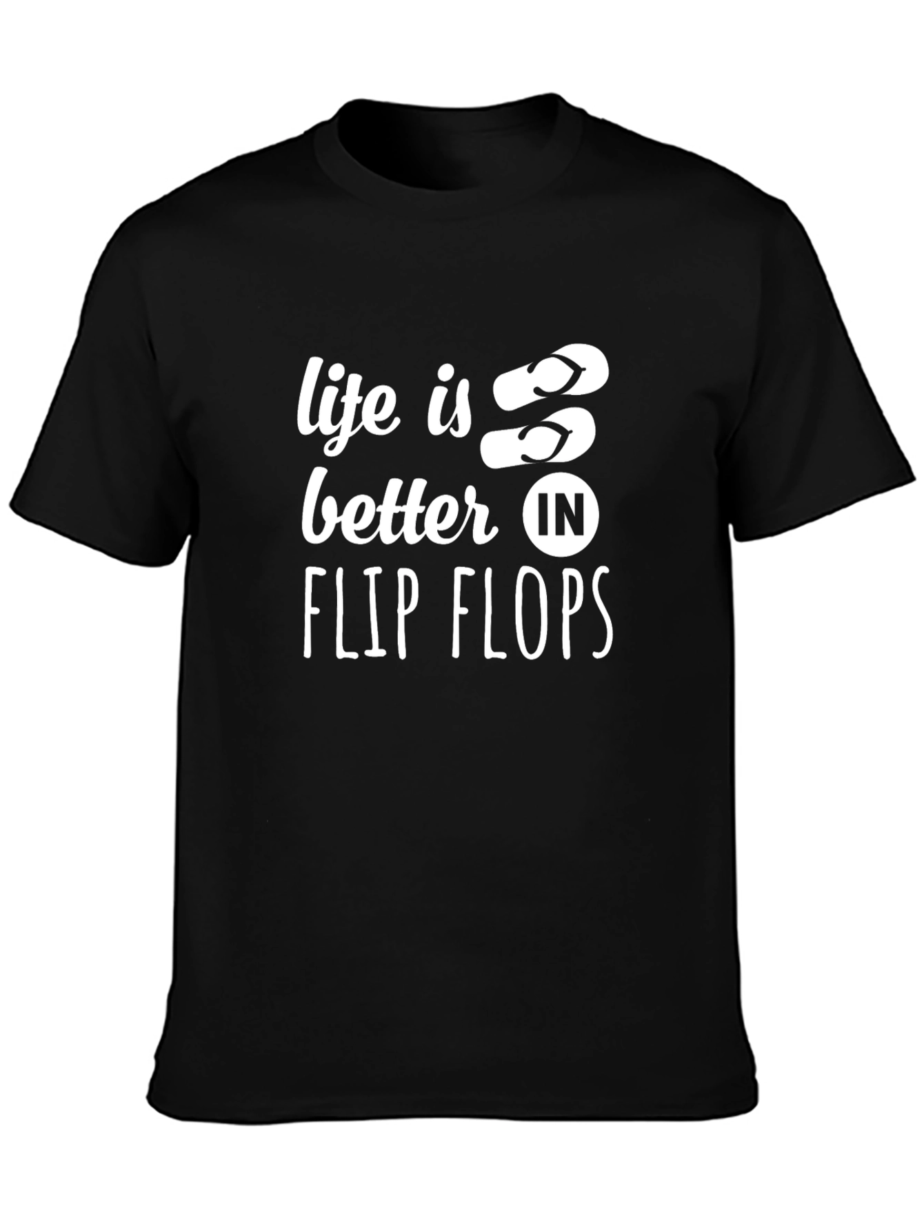 Life is Better in Flip Flops Graphic T-Shirt