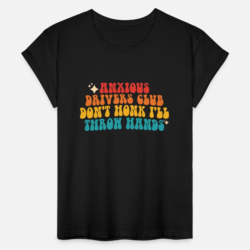 Anxious Drivers Club Don't Honk I'll Throw Hands