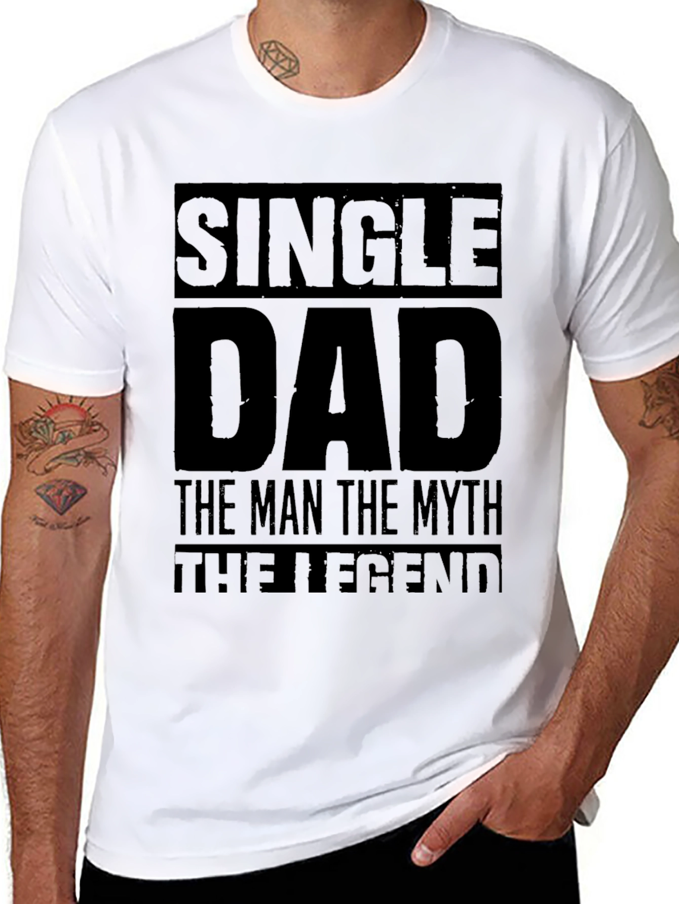 Single Dad T-Shirt: The Man The Myth The Legend