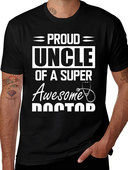 Proud Uncle of a Super Awesome Doctor T-Shirt