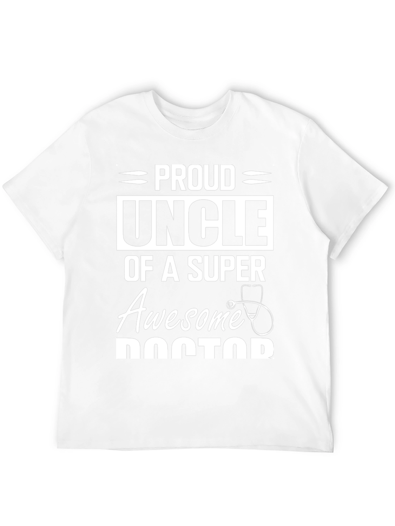 Proud Uncle of a Super Awesome Doctor T-Shirt