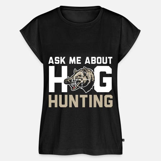 Ask Me About Hog Hunting Boar Hunter Hog Hunting