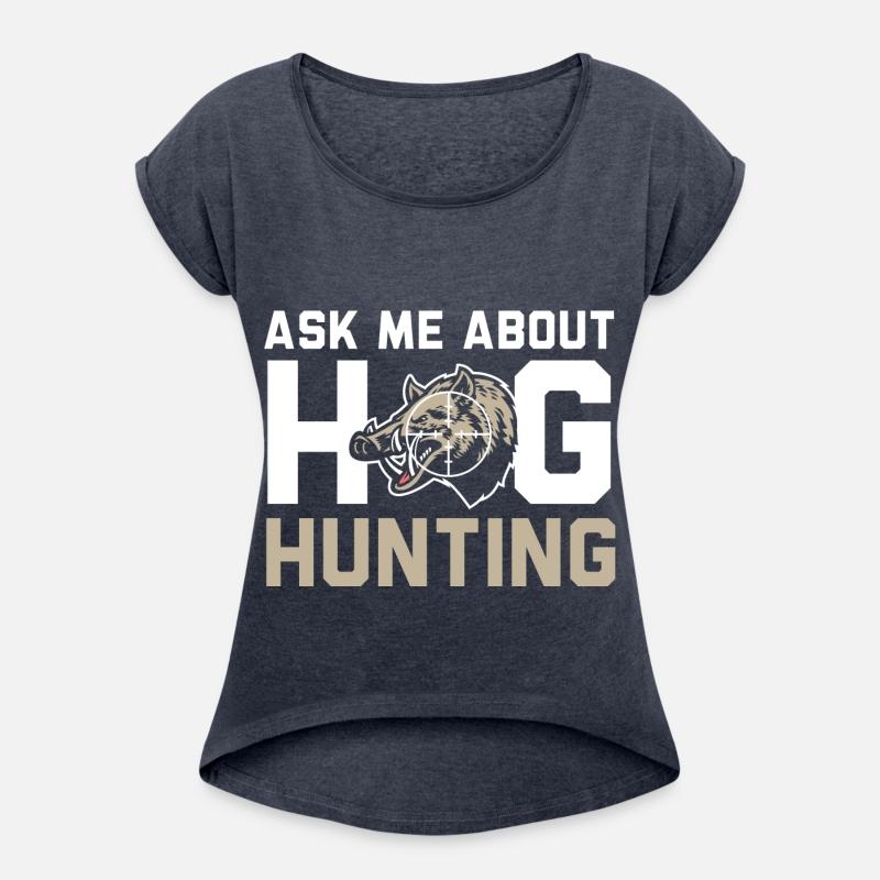 Ask Me About Hog Hunting Boar Hunter Hog Hunting