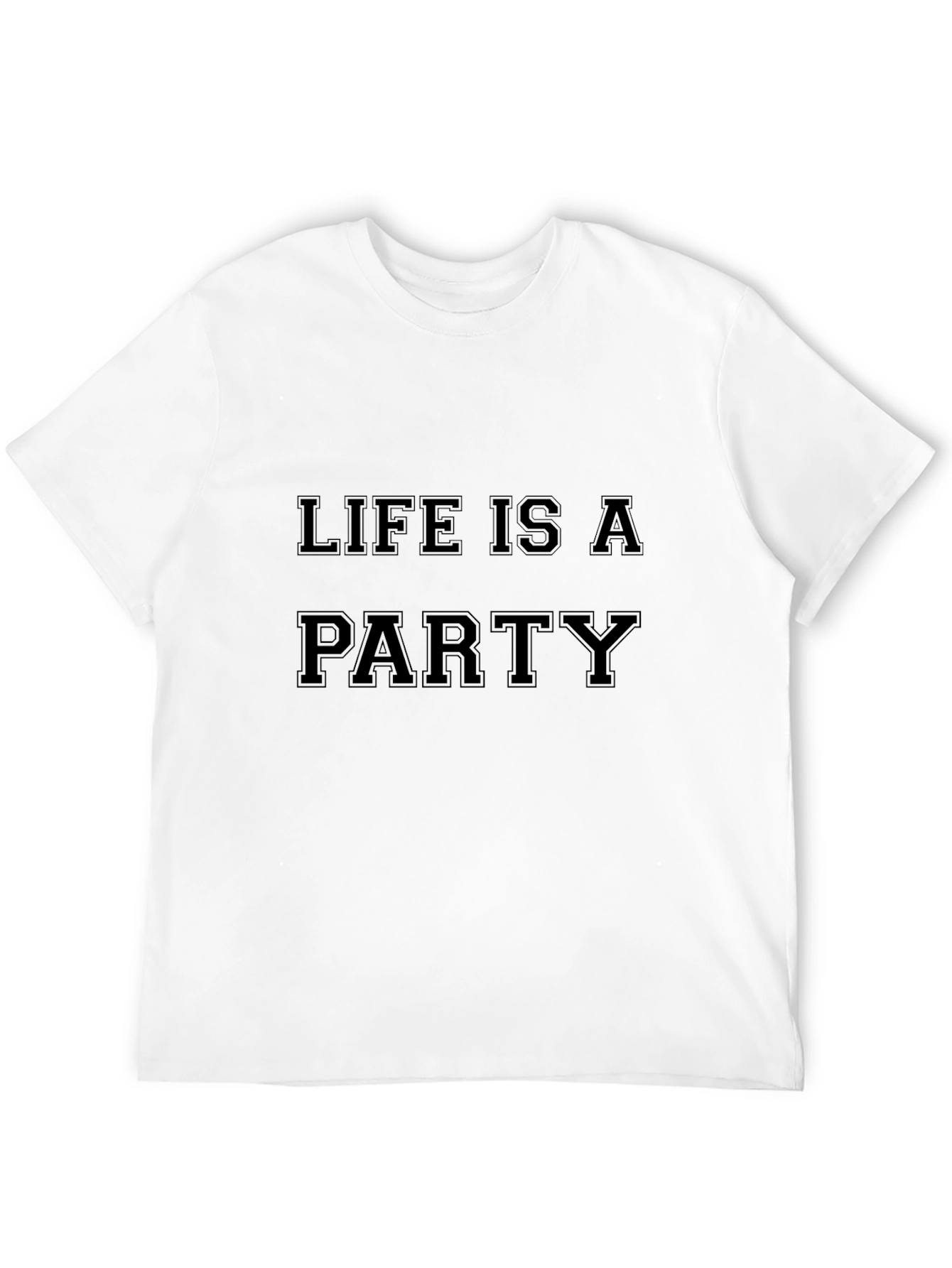 Life is a Party Black T-Shirt