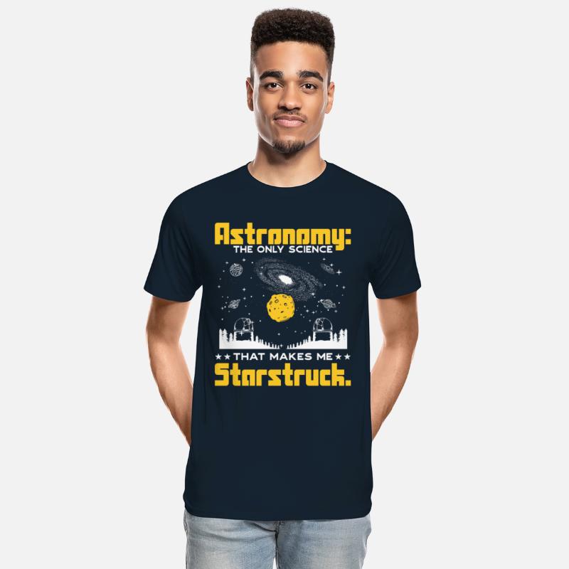 Astronomy: The science that makes me starstruck.