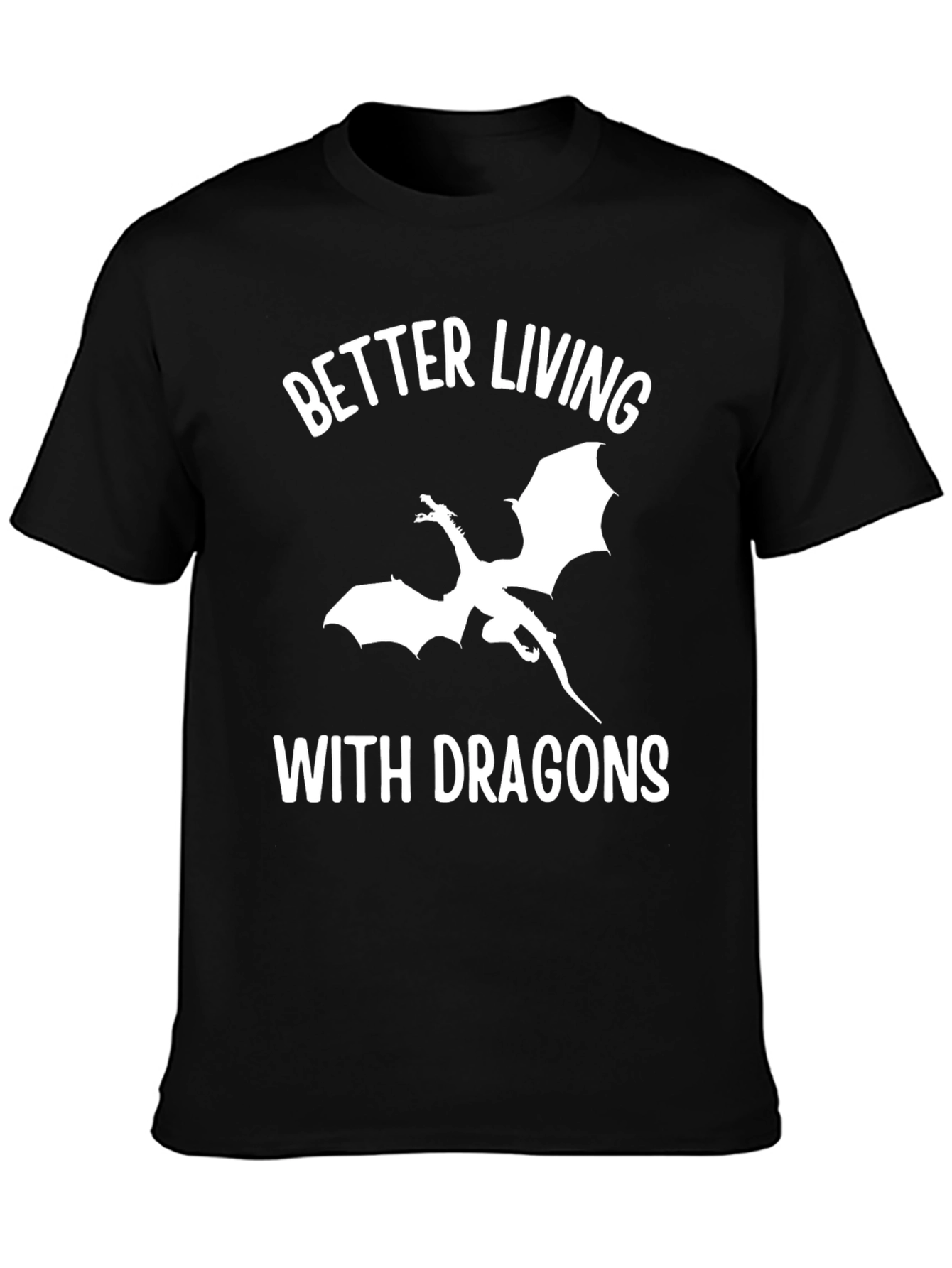 Better Living With Dragons Graphic T-Shirt