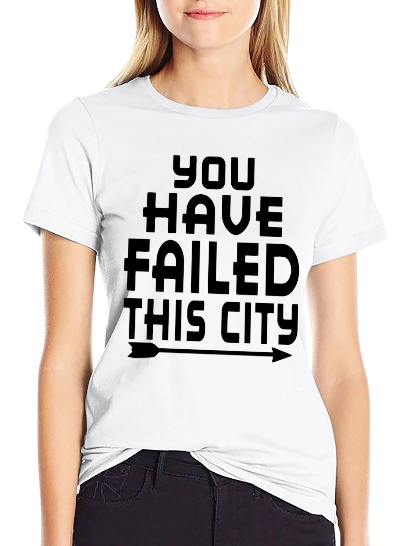 You Have Failed This City Black Graphic T-Shirt