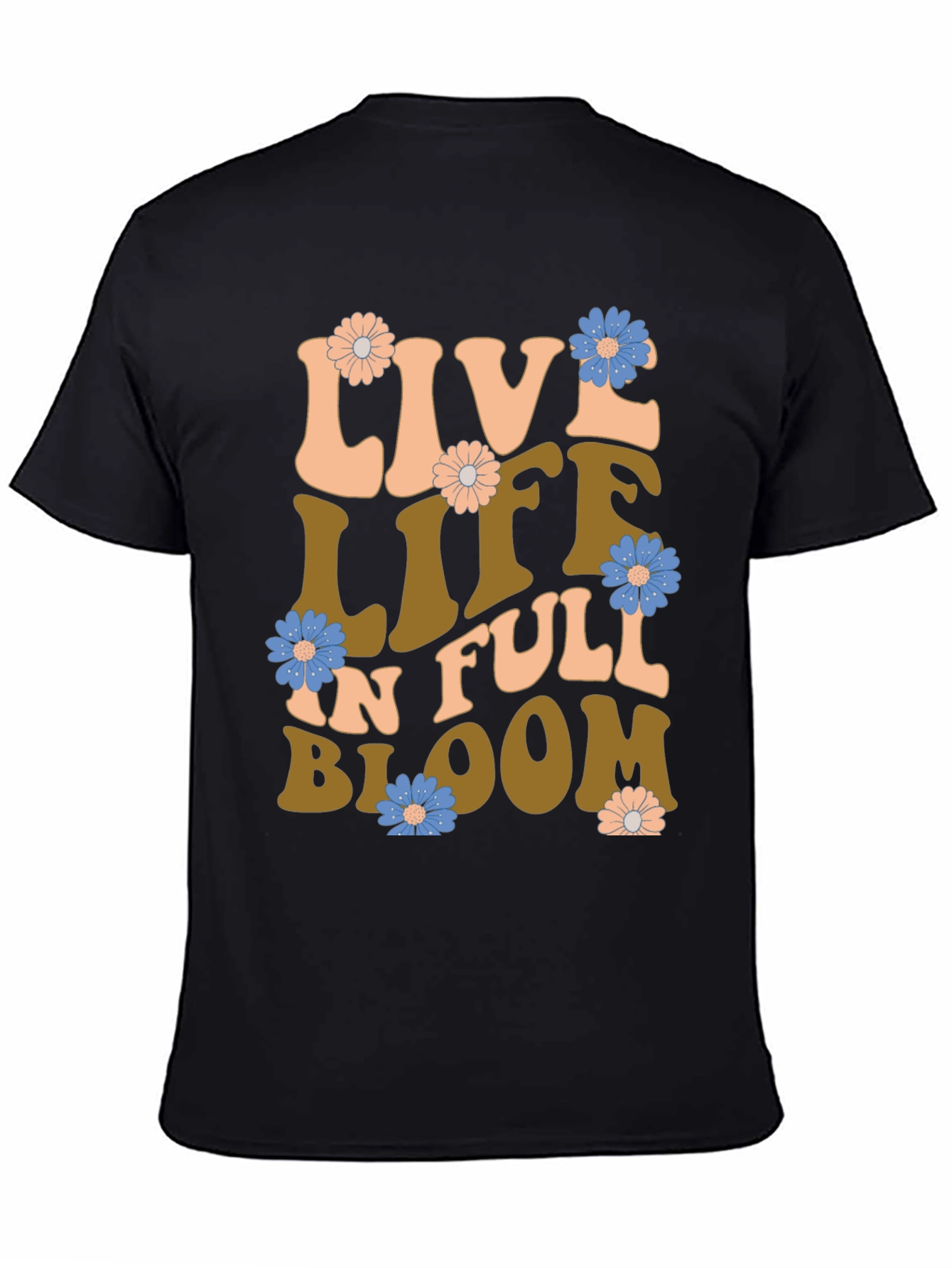 Live Life In Full Bloom Graphic T-Shirt