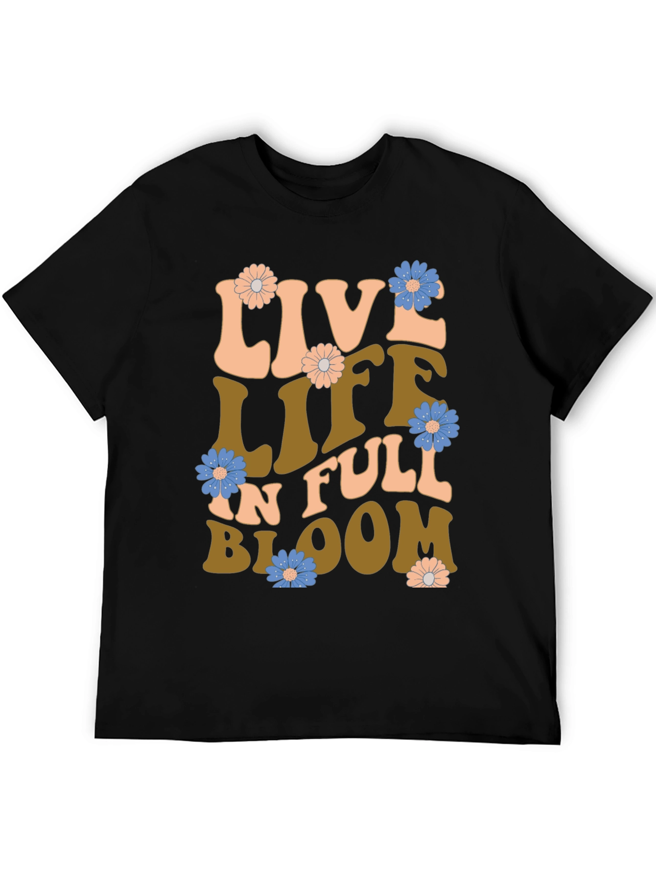 Live Life In Full Bloom Graphic T-Shirt