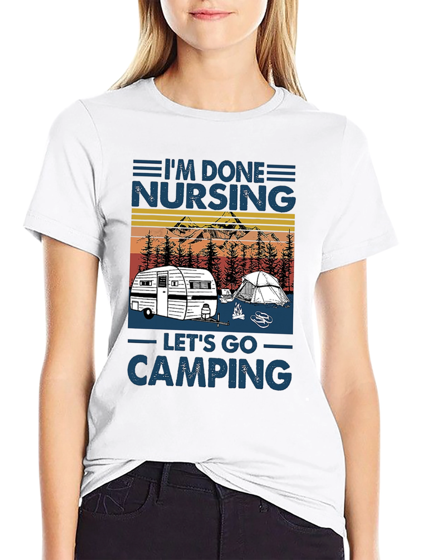 Im Done Nursing Lets Go Camping T-Shirt