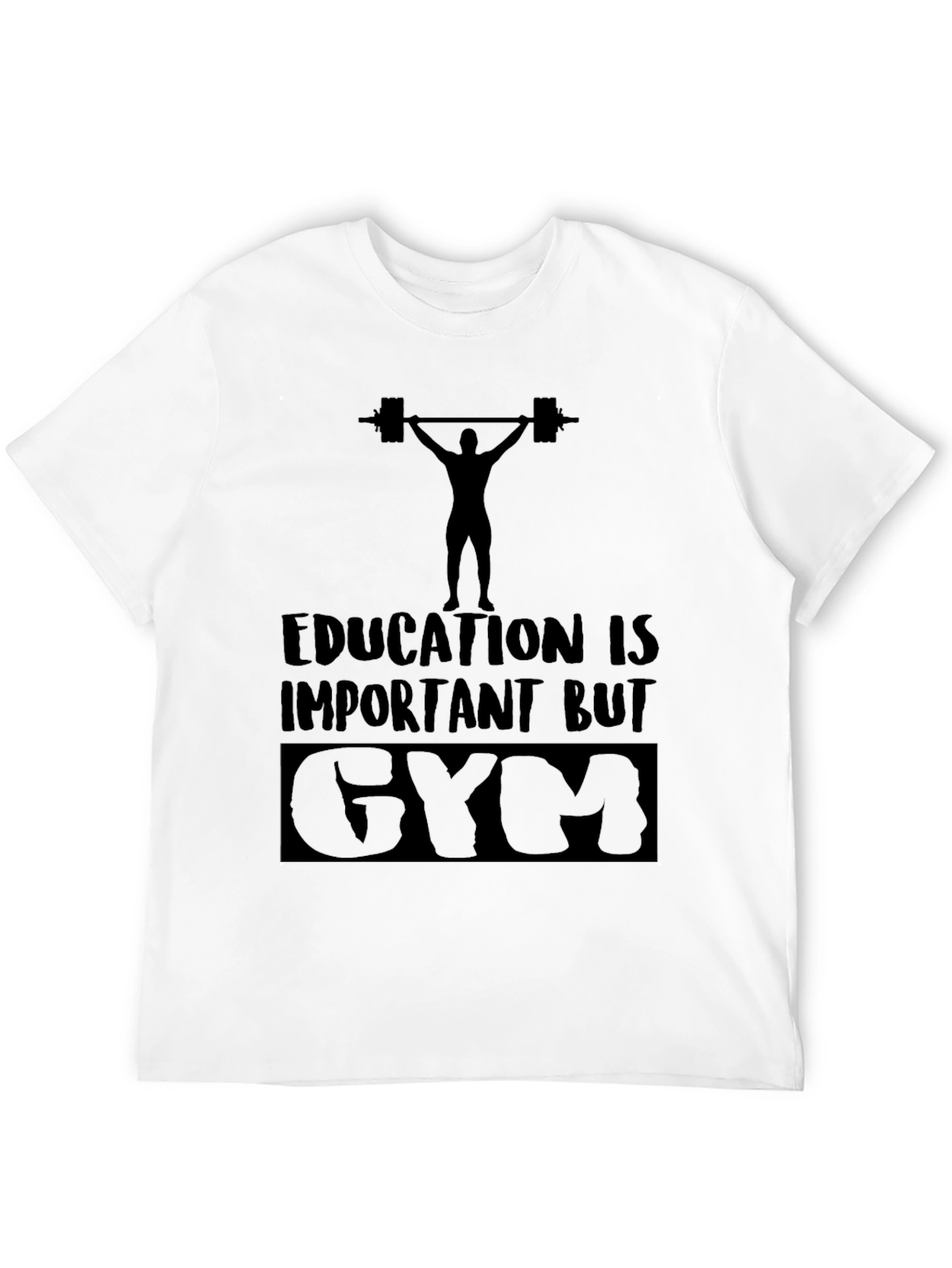 Education Important BUT GYM Funny Workout T-Shirt
