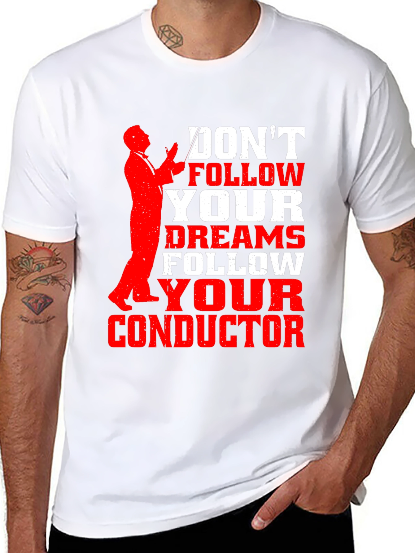 Dont Follow Dreams Follow Your Conductor T-Shirt