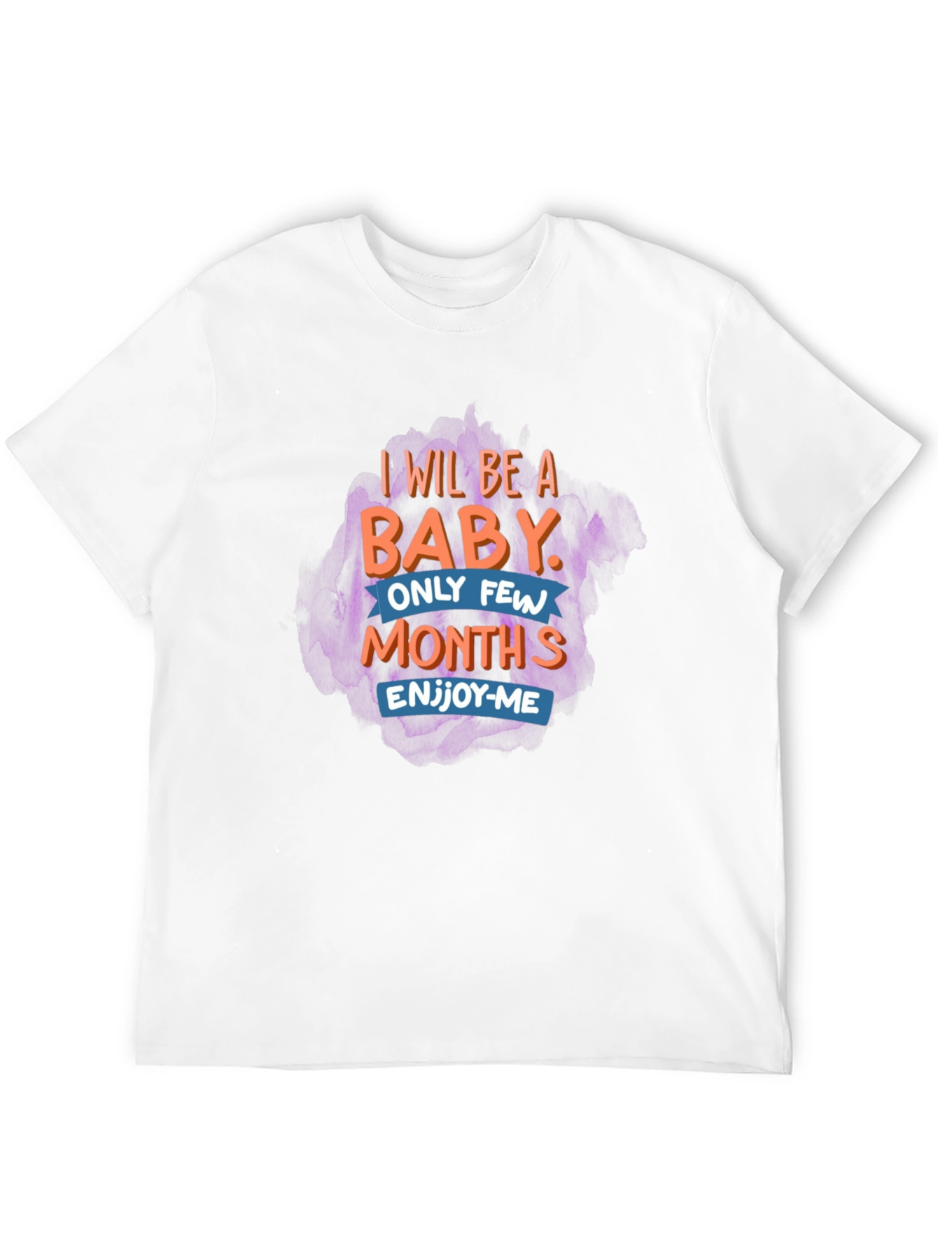I Will Be a Baby Mens Graphic Tee