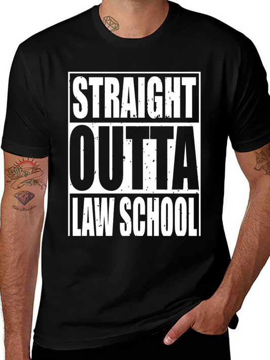 Straight Outta Law School T-Shirt - Graduation Gift