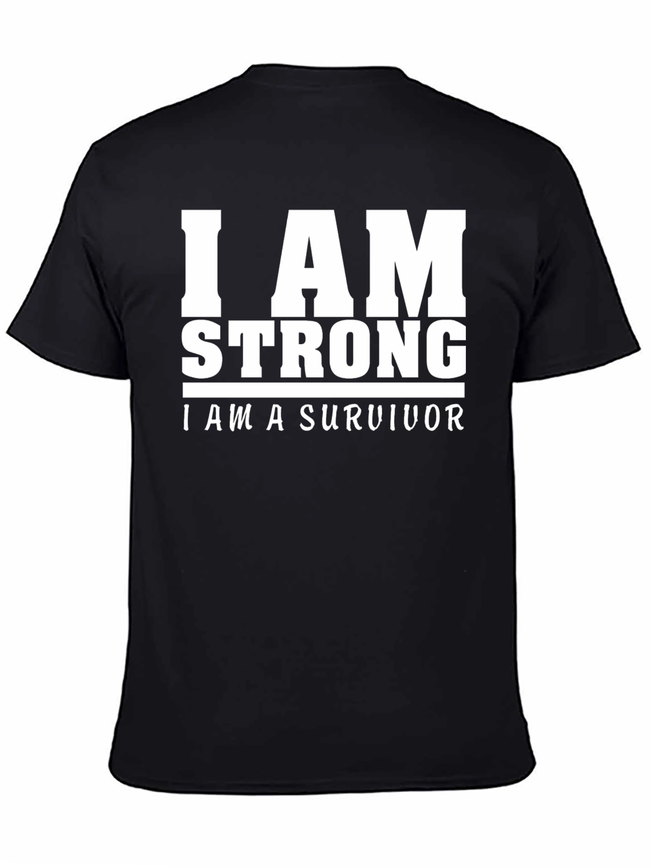 I Am Strong Survivor Graphic T-Shirt