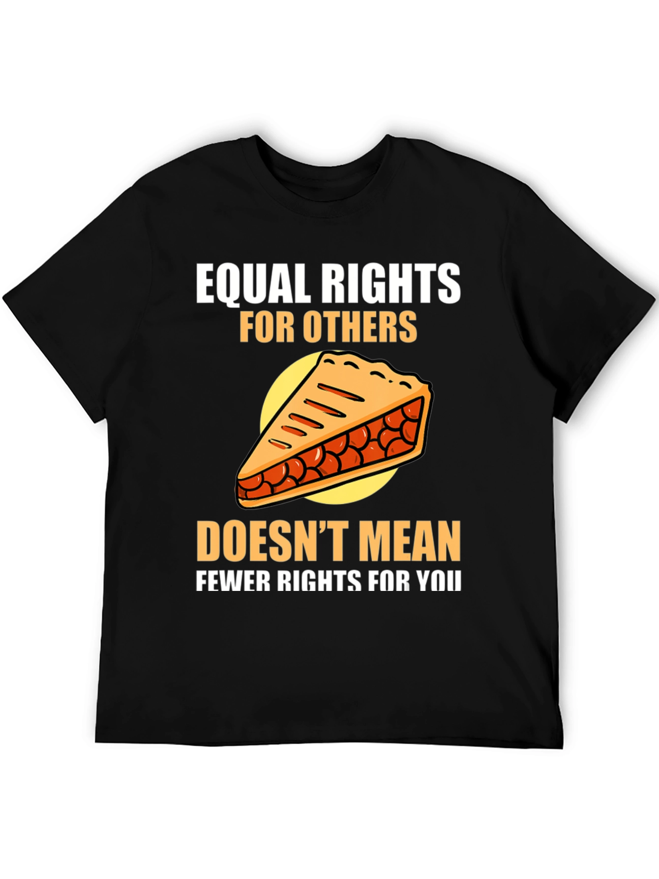 Equal Rights T-Shirt - Funny Pie Chart Design