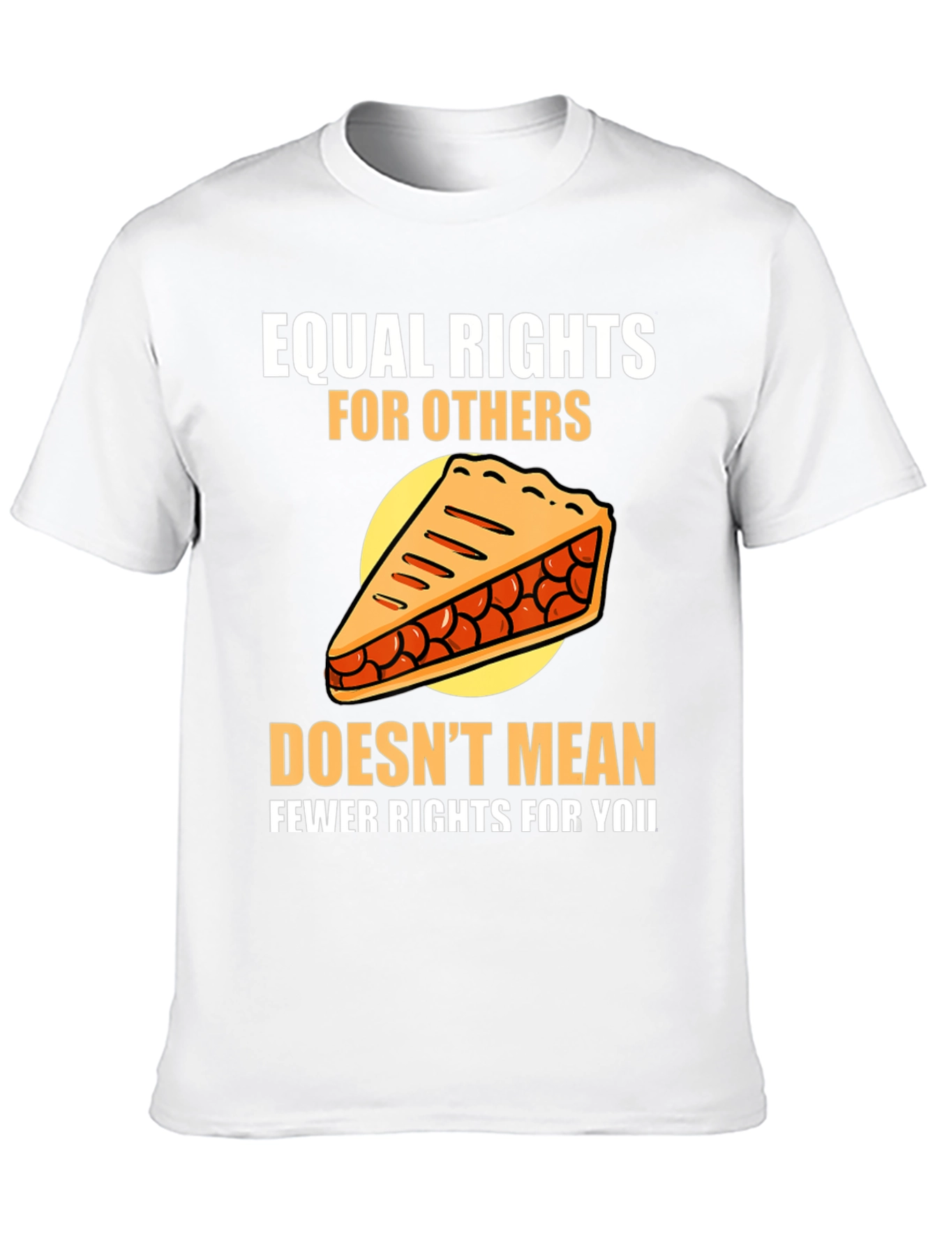 Equal Rights T-Shirt - Funny Pie Chart Design