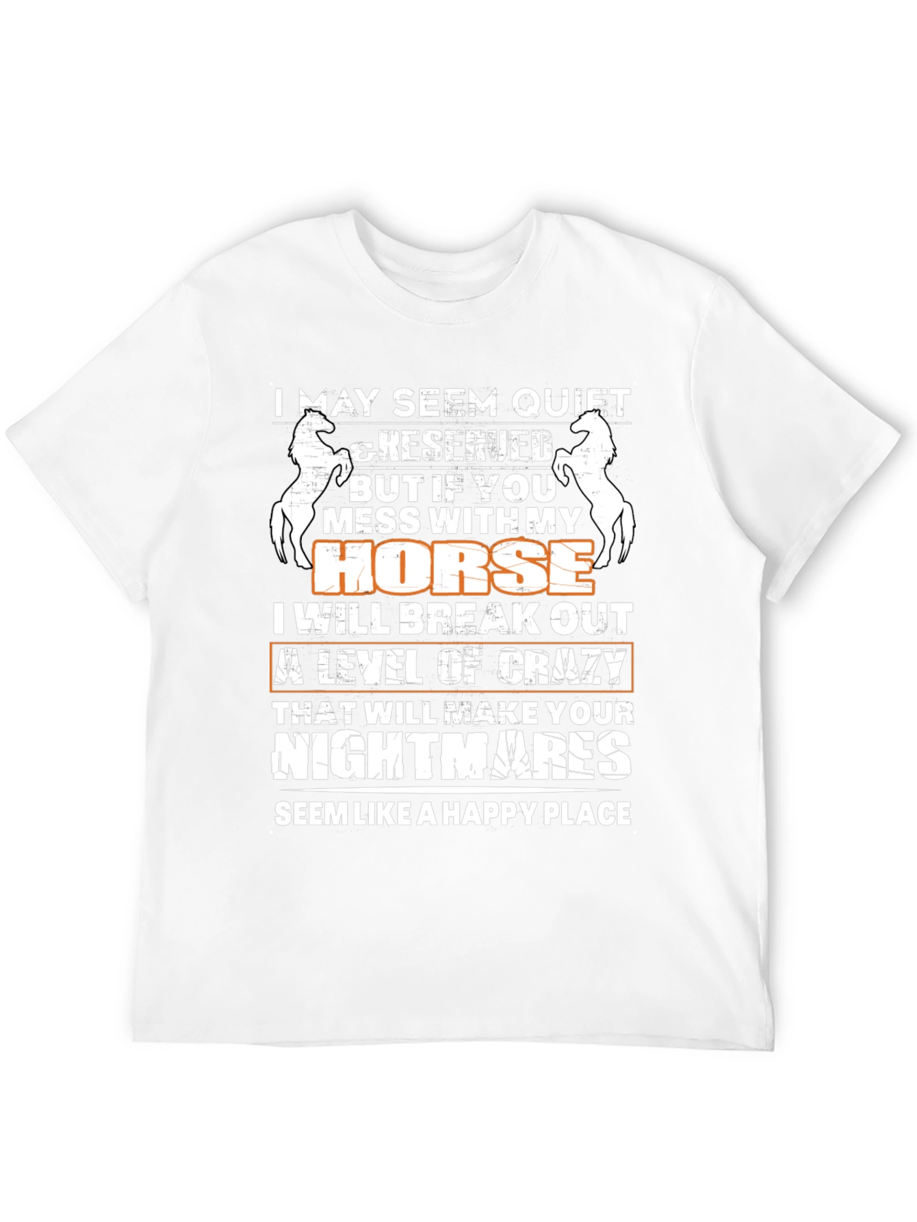 I May Seem Quiet Horse T-Shirt