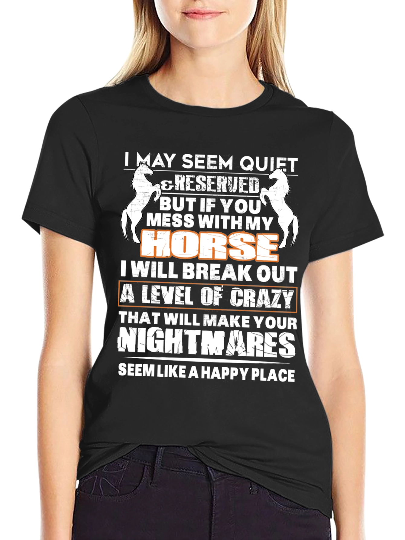 I May Seem Quiet Horse T-Shirt