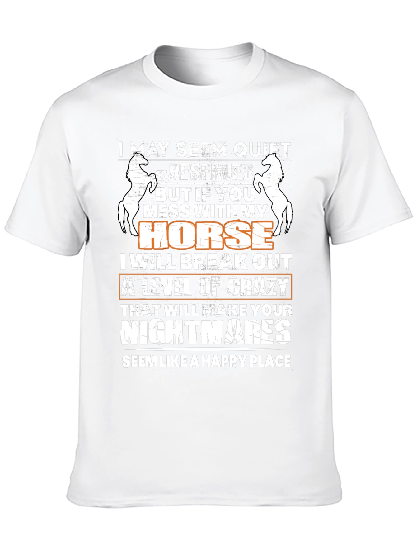 I May Seem Quiet Horse T-Shirt