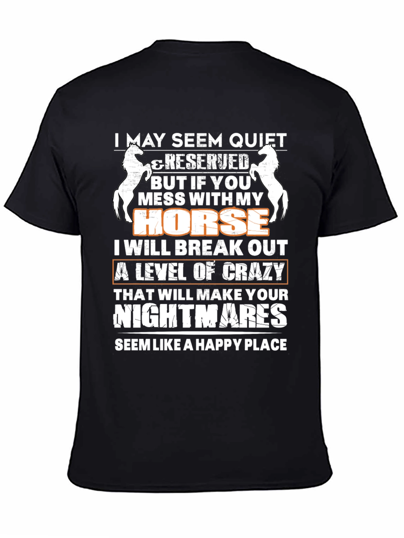 I May Seem Quiet Horse T-Shirt