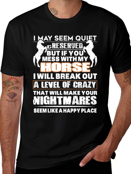 I May Seem Quiet Horse T-Shirt