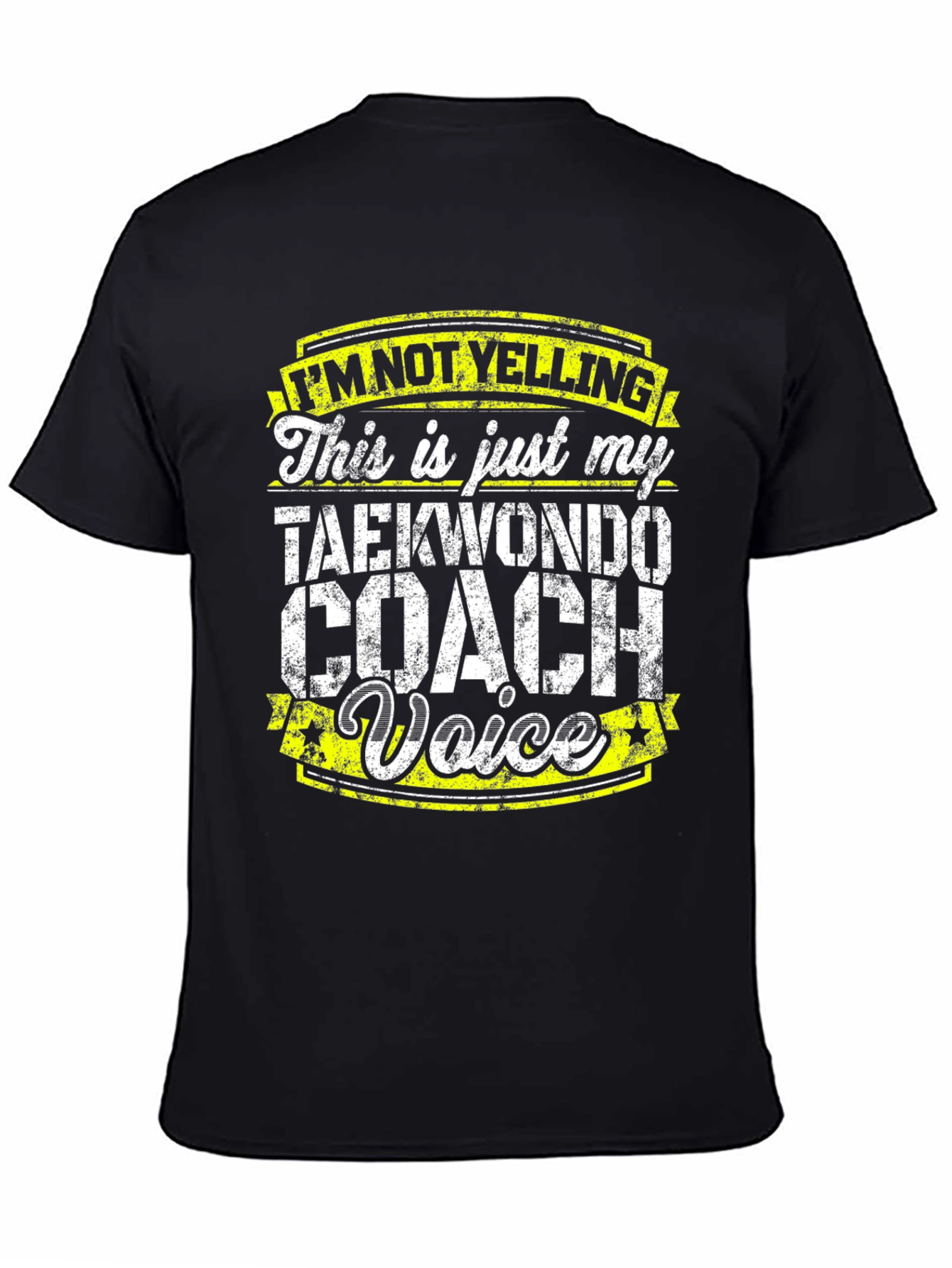 Taekwondo Coach Voice T-Shirt - Funny Martial Arts Gift