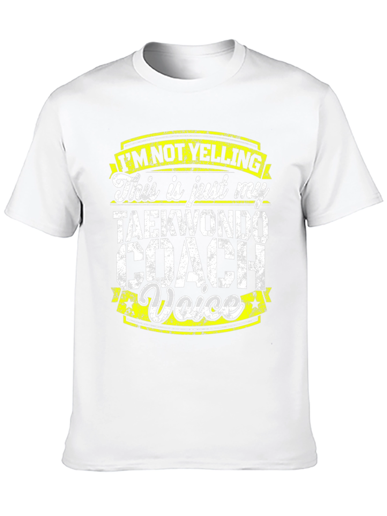 Taekwondo Coach Voice T-Shirt - Funny Martial Arts Gift