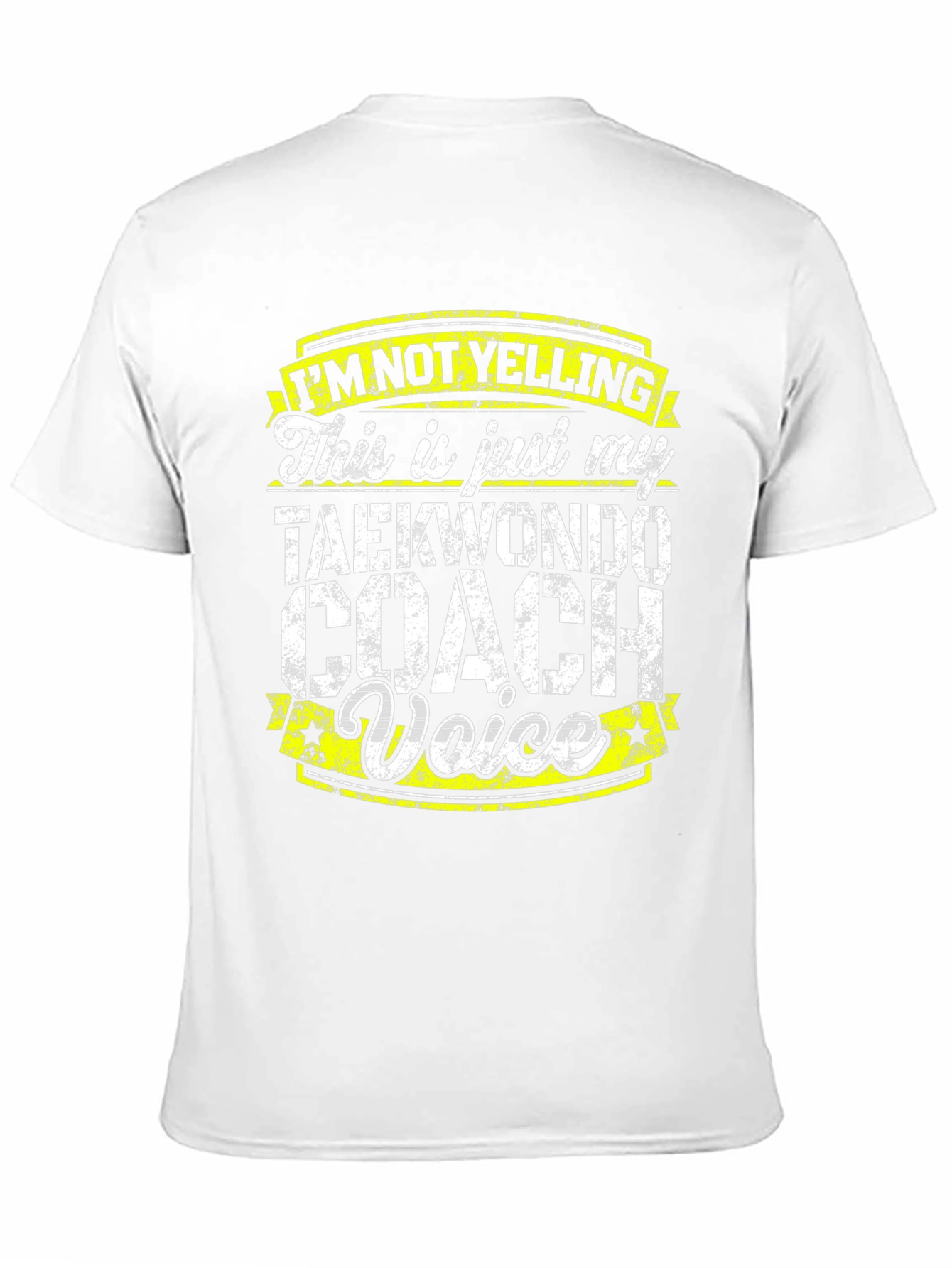 Taekwondo Coach Voice T-Shirt - Funny Martial Arts Gift