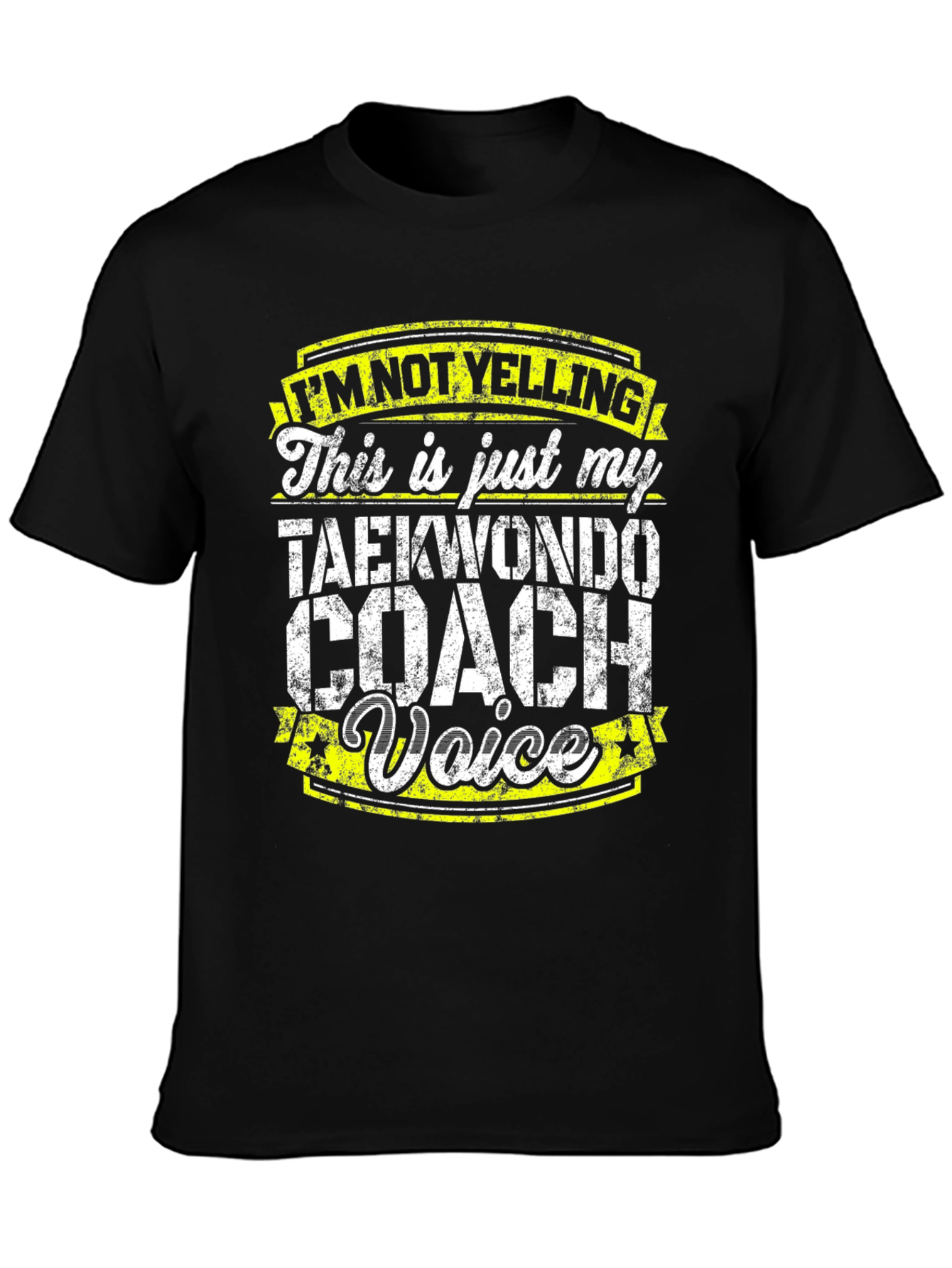 Taekwondo Coach Voice T-Shirt - Funny Martial Arts Gift
