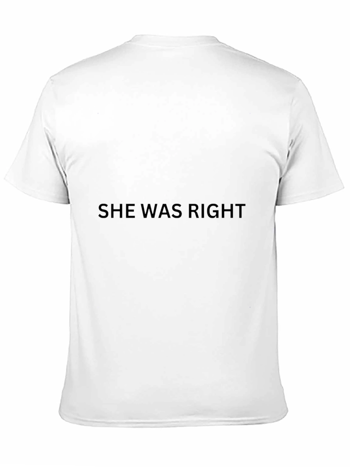 She Was Right Black T-Shirt