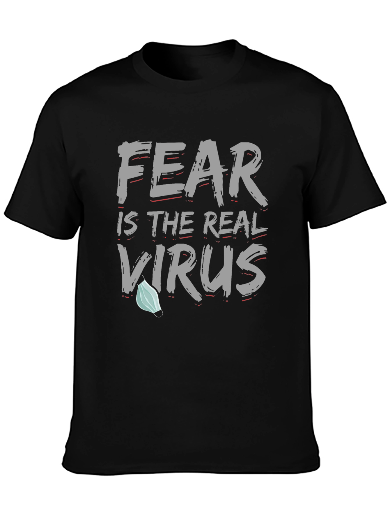 Fear is the Real Virus Graphic Tee