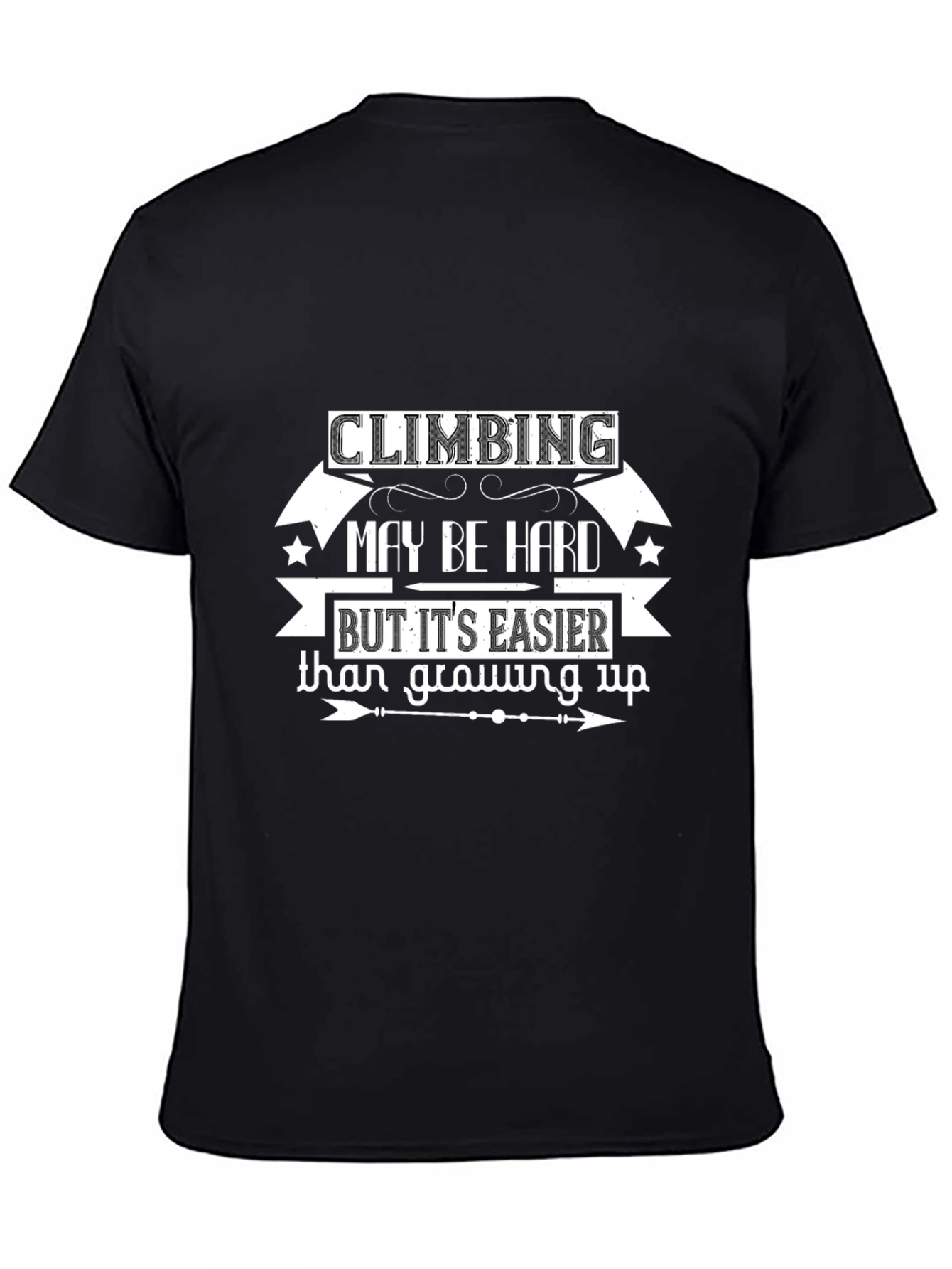Climbing May Be Hard T-Shirt