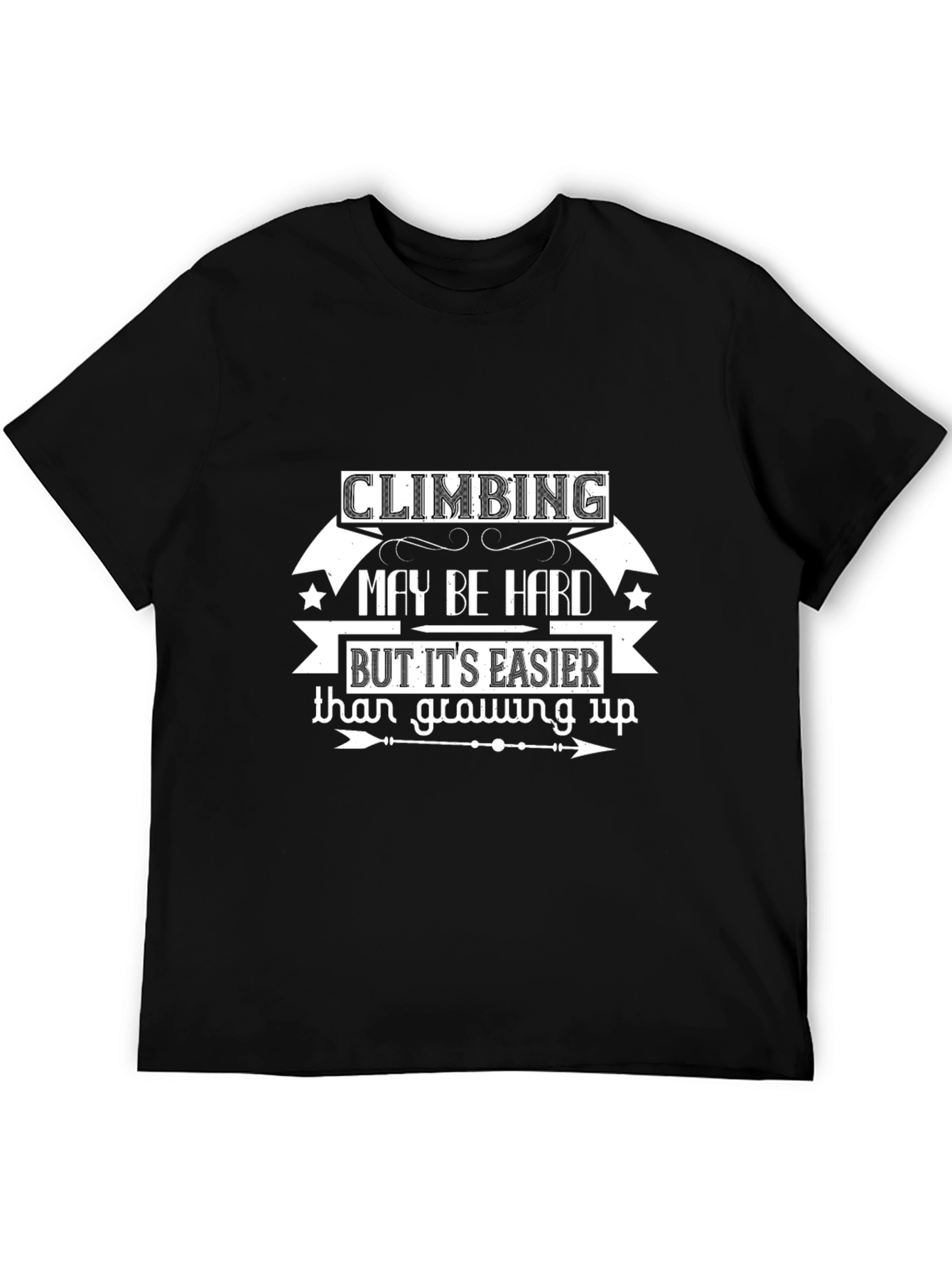 Climbing May Be Hard T-Shirt