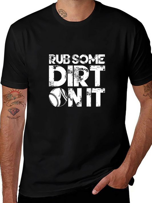 Rub Some Dirt On It - Baseball T-Shirt