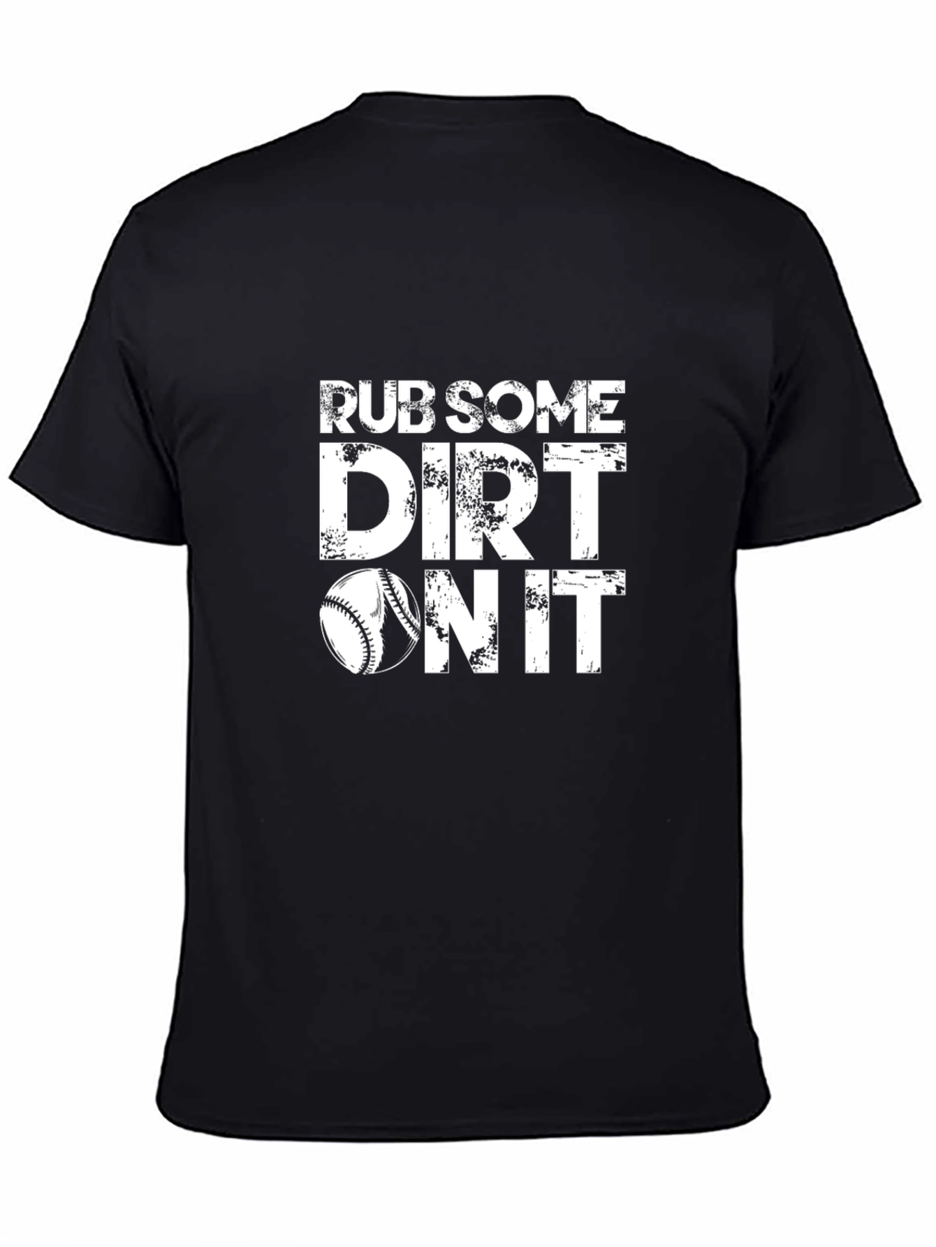 Rub Some Dirt On It - Baseball T-Shirt