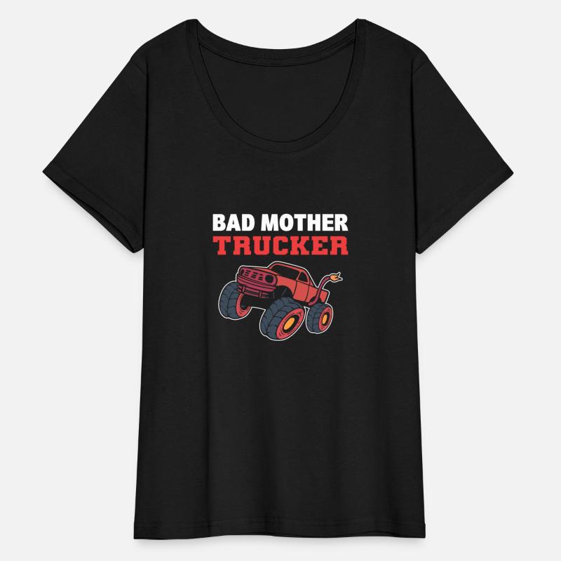 Bad Mother Trucker Dedicated Mother Gift