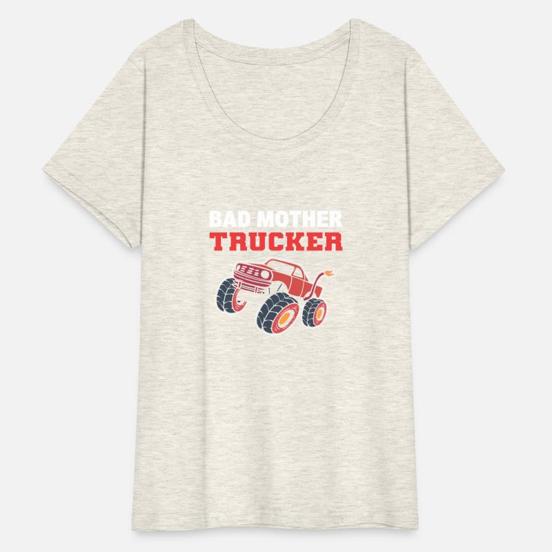 Bad Mother Trucker Dedicated Mother Gift