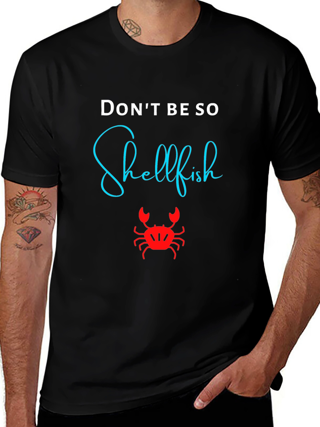 Dont Be So Shellfish Graphic T-Shirt