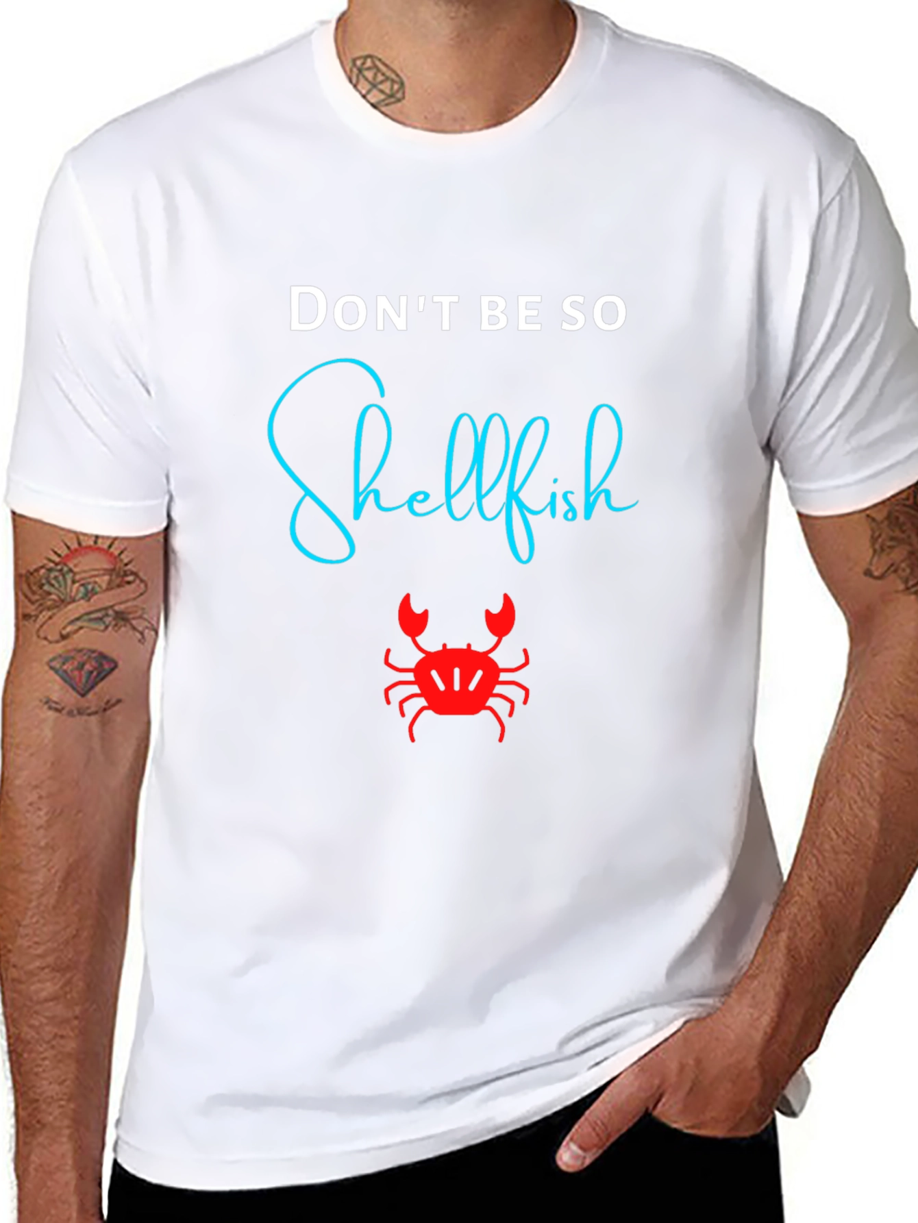 Dont Be So Shellfish Graphic T-Shirt