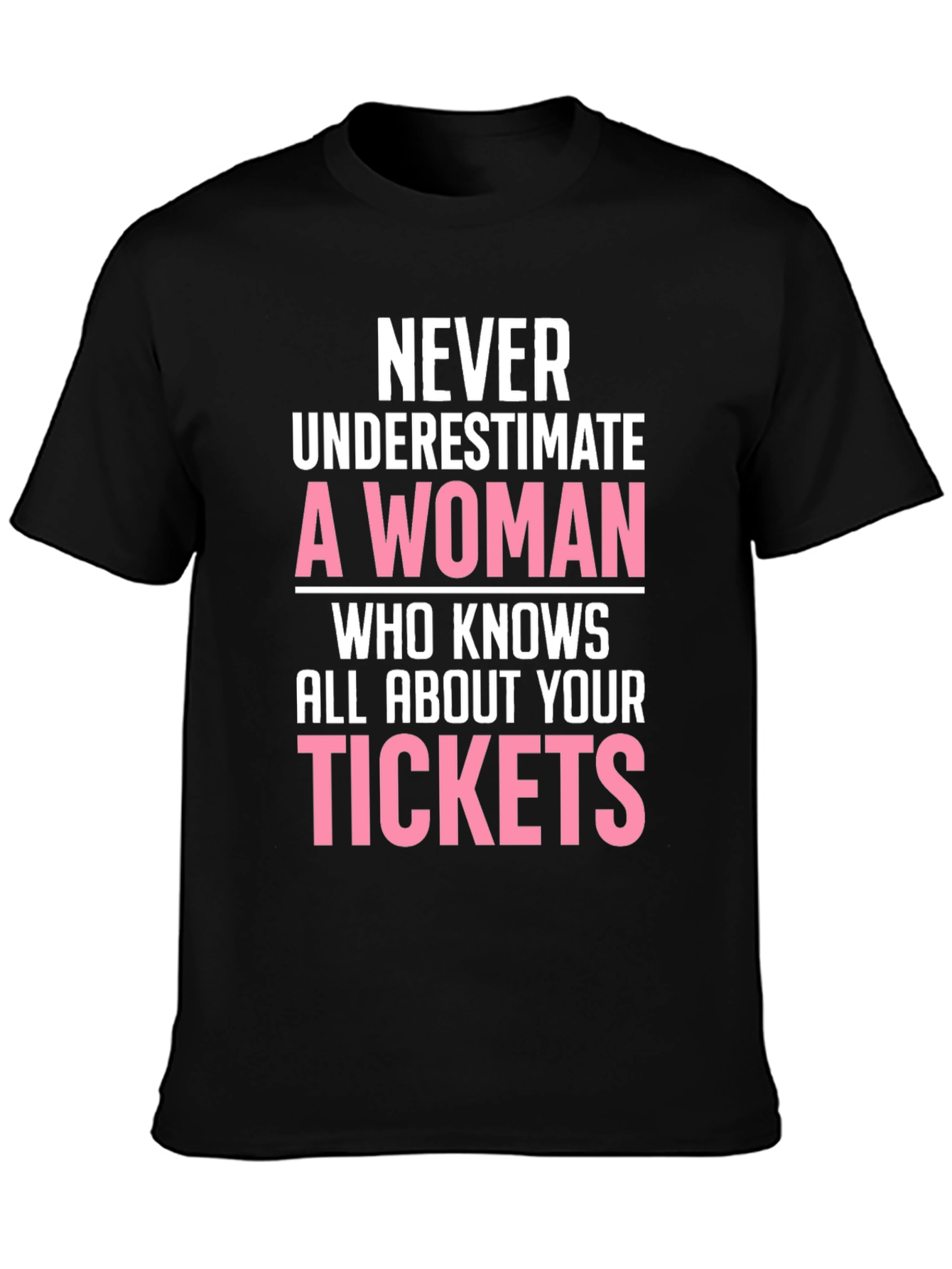 Never Underestimate A Woman T-Shirt