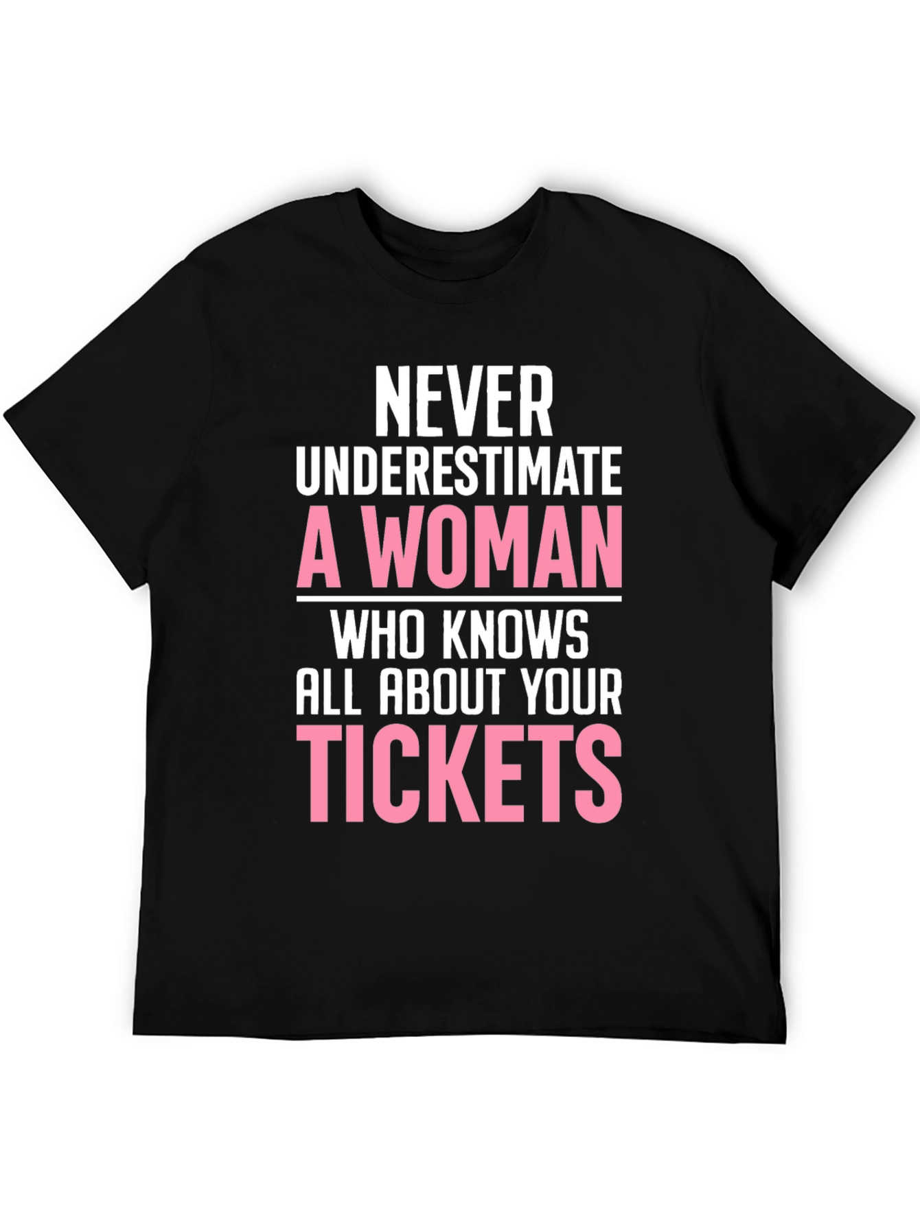 Never Underestimate A Woman T-Shirt