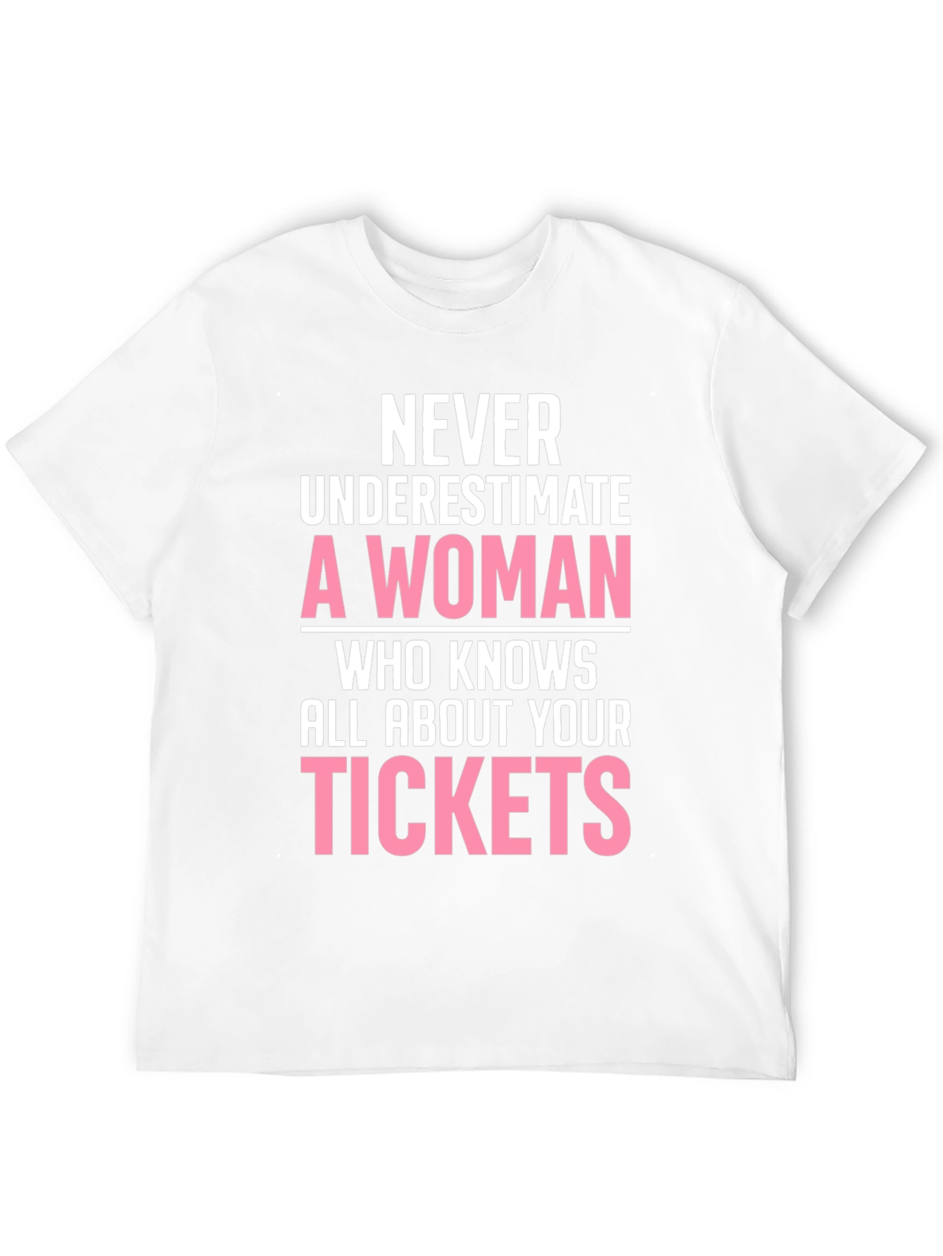 Never Underestimate A Woman T-Shirt