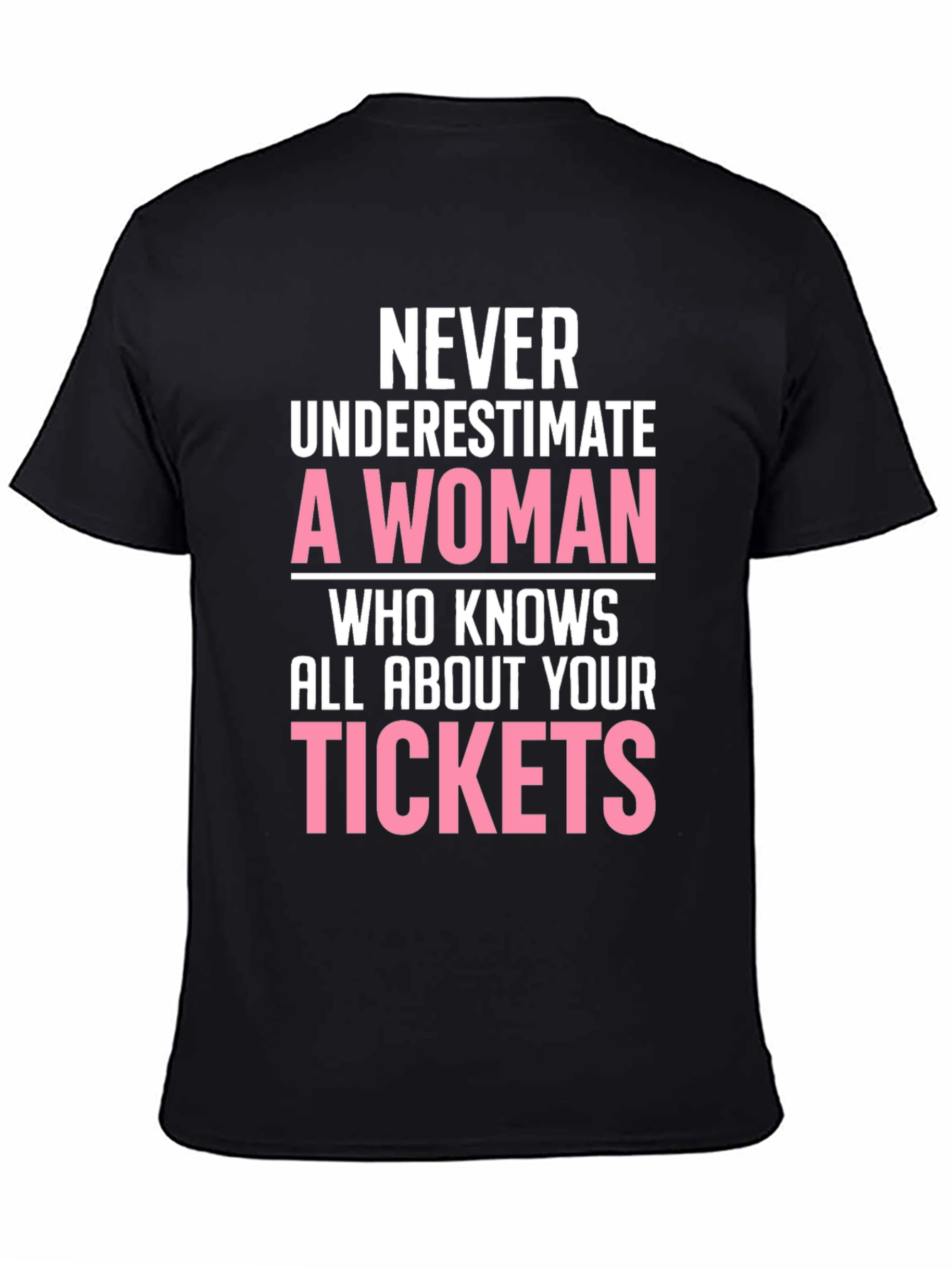 Never Underestimate A Woman T-Shirt