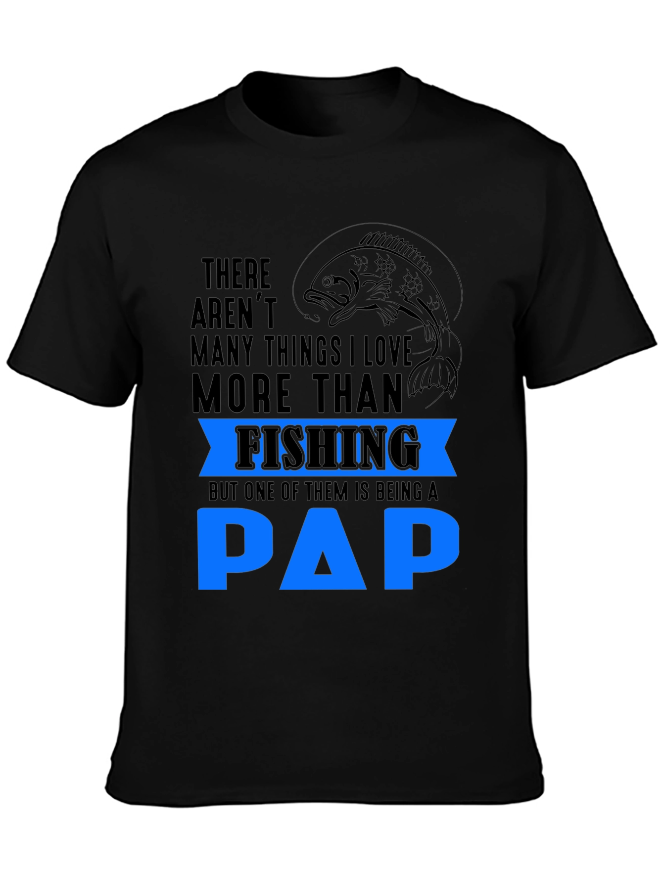 Fishing PAP T-Shirt - Fathers Day Gift
