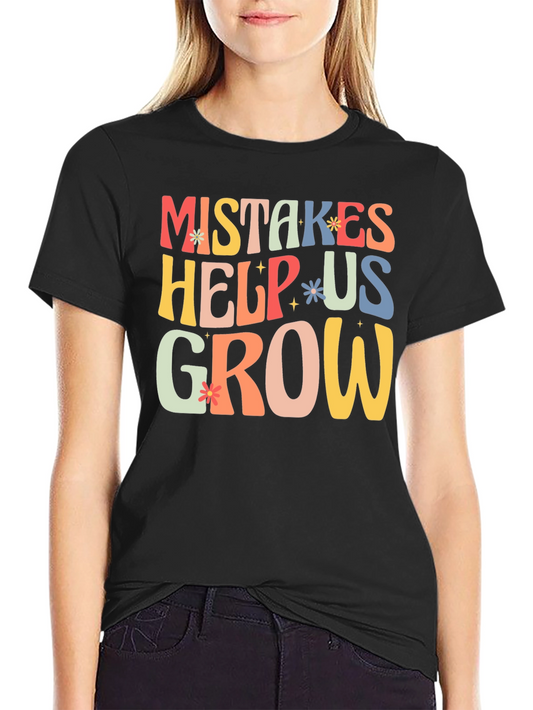 Mistakes Help Us Grow T-Shirt - Motivational Tee
