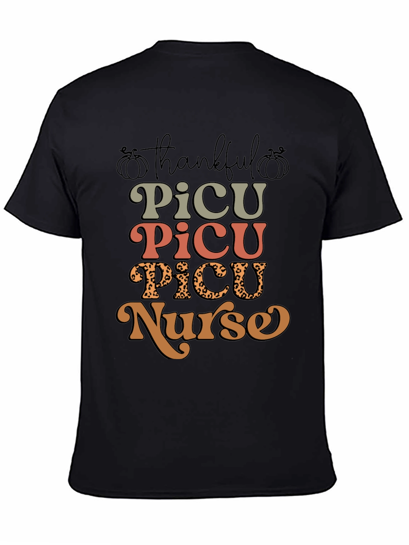 Thankful PICU Nurse Graphic T-Shirt