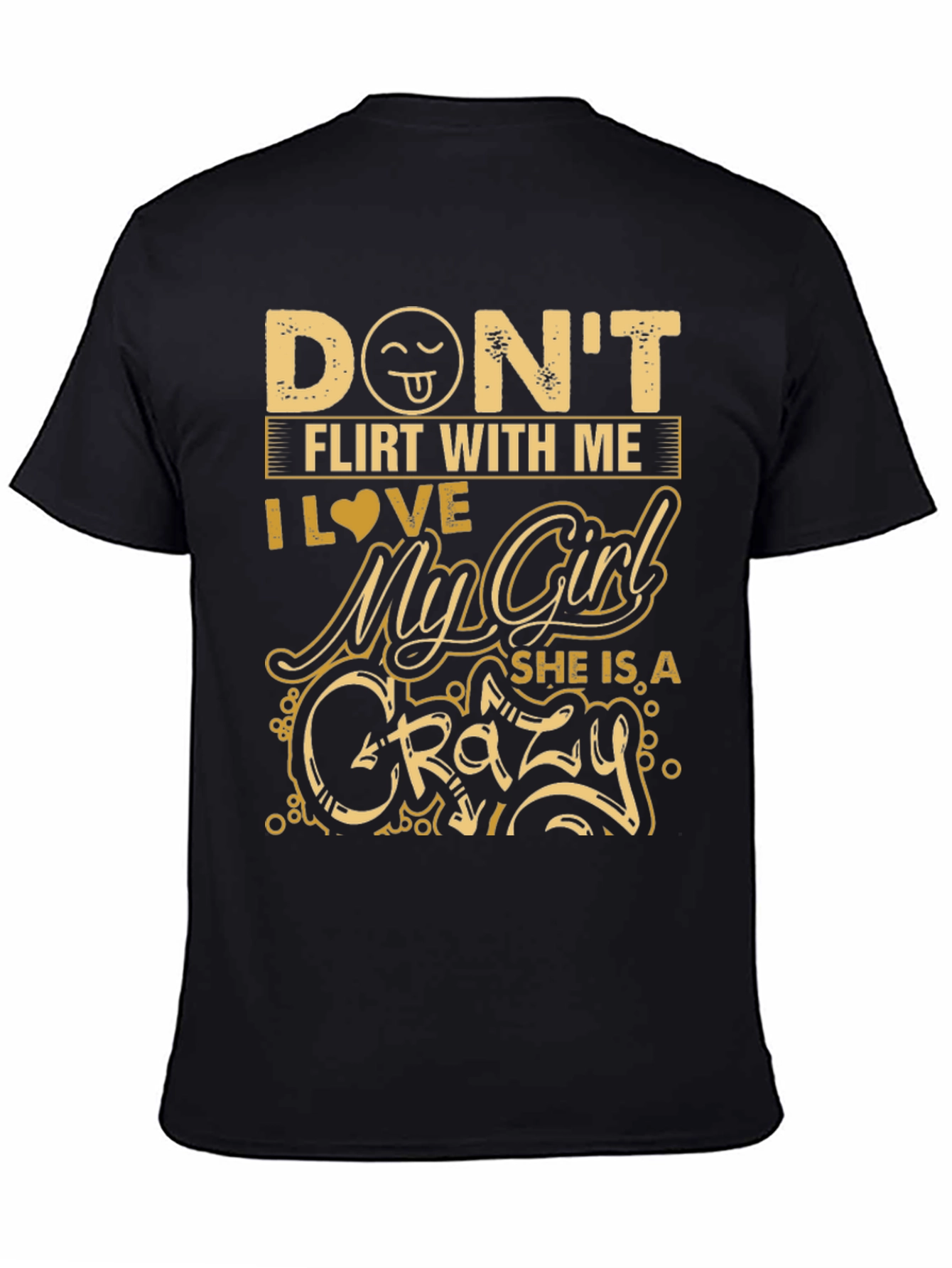 Dont Flirt With Me Crazy Girl T-Shirt