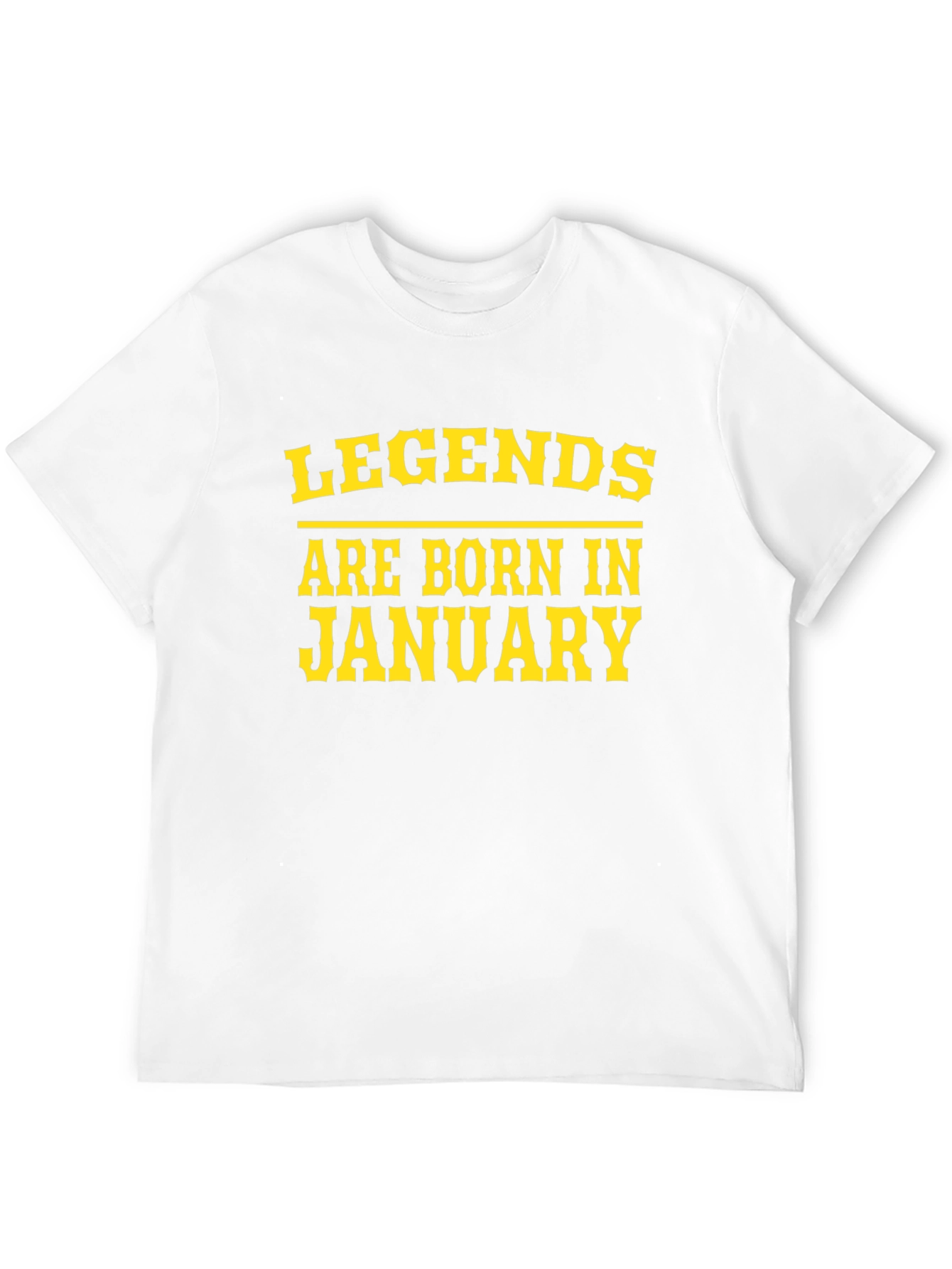 Legends Are Born in January T-Shirt