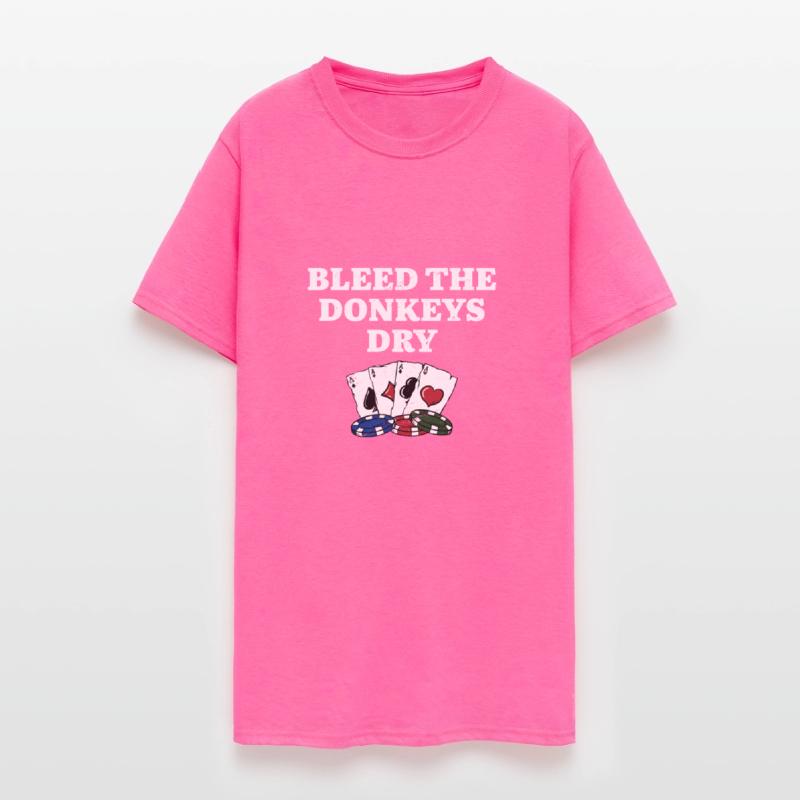 Bleed the Donkeys Dry Poker Funny Poker Player